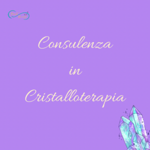 Consulenza in Cristalloterapia